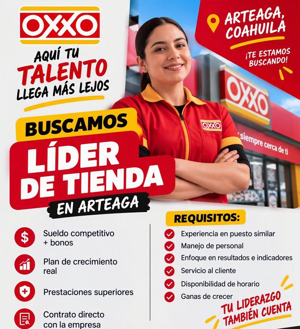 Banner del anuncio de la vacante: OXXO · AQUÍ TU · TALENTO · LLEGA MÁS LEJOS · BUSCAMOS · LÍDER · DE TIENDA · EN ARTEAGA · $ · Sueldo competitivo · + bonos · Plan de crecimie