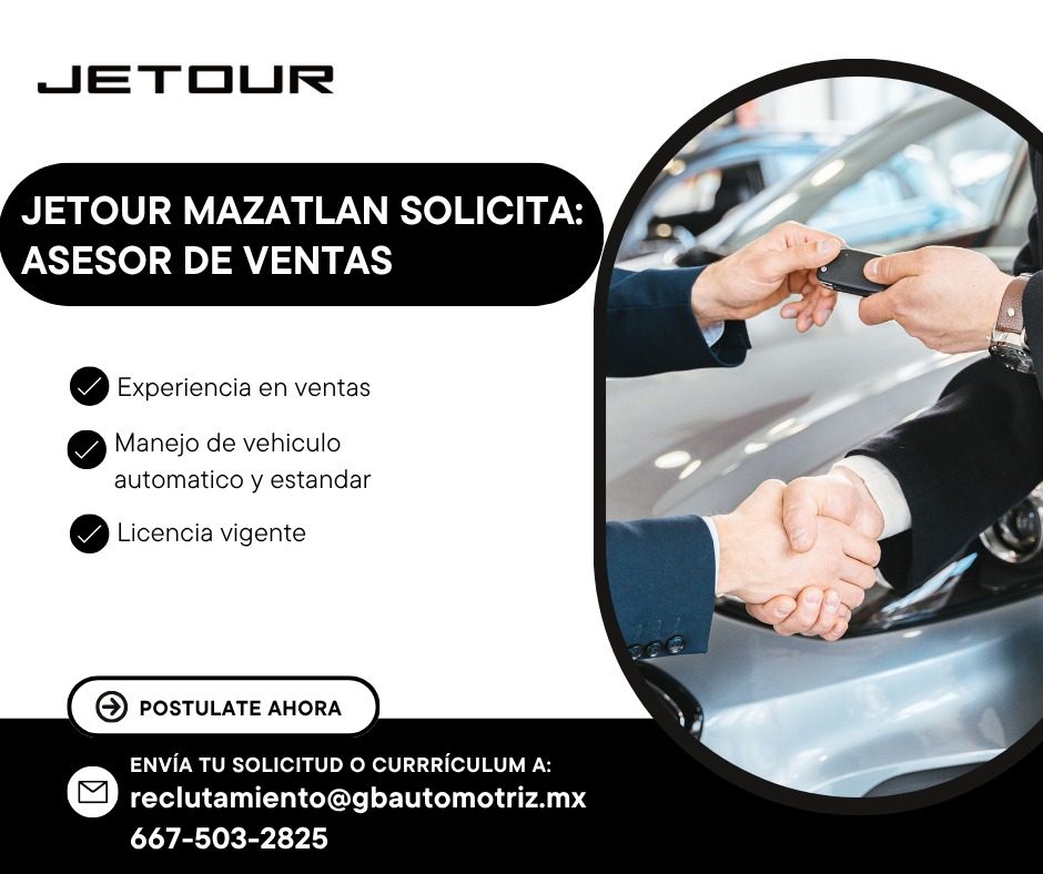 Banner del anuncio de la vacante: JETOUR · JETOUR MAZATLAN SOLICITA: · ASESOR DE VENTAS · Experiencia en ventas · Manejo de vehiculo · automatico y estandar · Licencia vigent