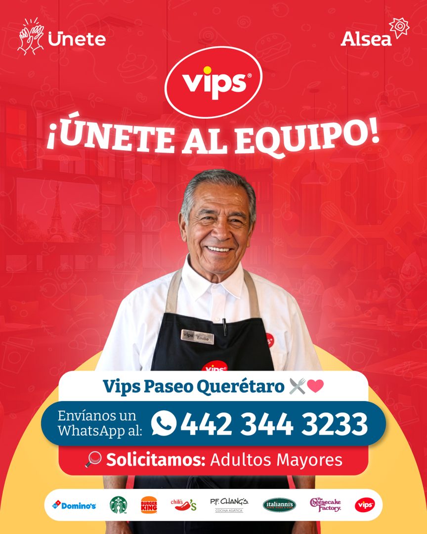 Banner del anuncio de la vacante: 500) · Unete · Alsea · vips* · ¡ÚNETE AL EQUIPO! · vips · Emilio · vinc® · Vips Paseo Querétaro X · Envíanos un · WhatsApp al: · 8 442 344 3