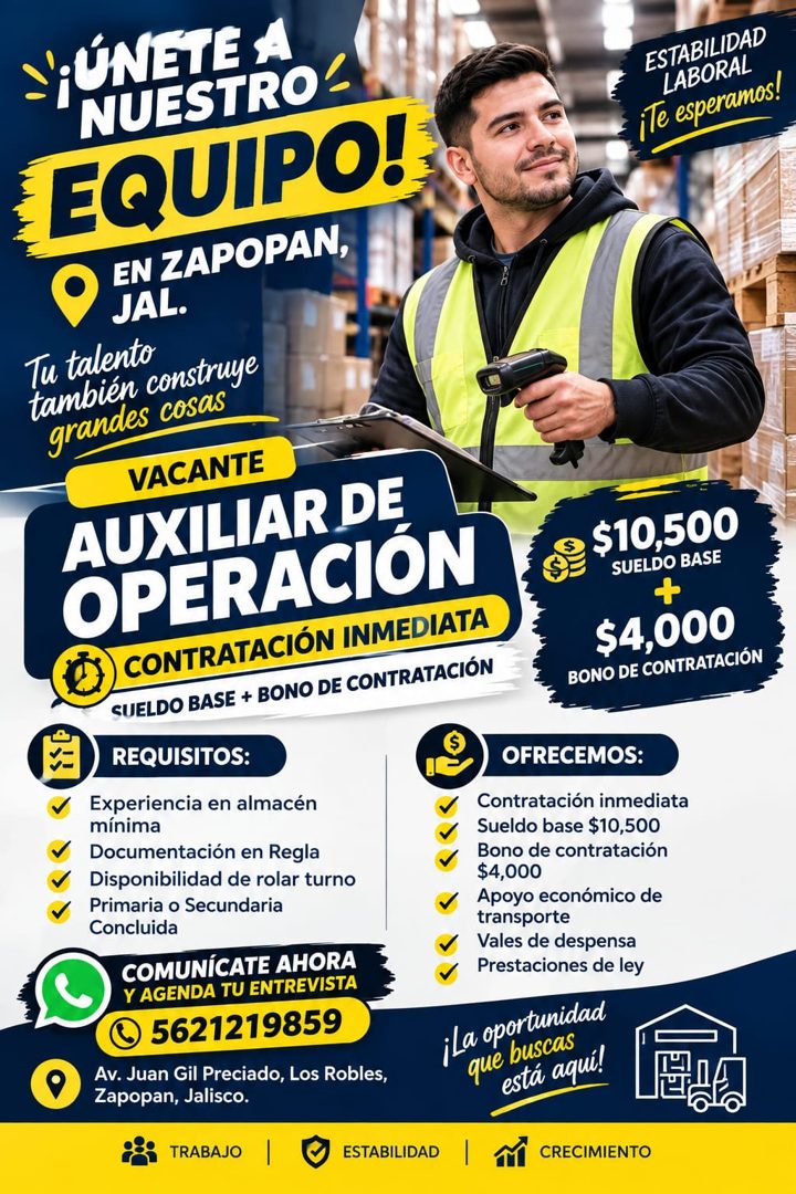 Banner del anuncio de la vacante: ÚNETE A · NUESTRO · EQUIPO! · EN ZAPOPAN, · JAL. · Tu talento · también construye · grandes cosas · VACANTE · AUXILIAR DE · OPERACIÓN · CONT
