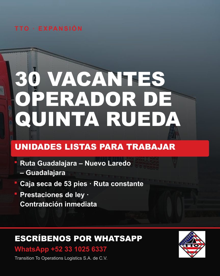 Banner del anuncio de la vacante: TTO • EXPANSIÓN · 30 VACANTES · OPERADOR DE · QUINTA RUEDA · UNIDADES LISTAS PARA TRABAJAR · • Ruta Guadalajara - Nuevo Laredo · - Guadalaja
