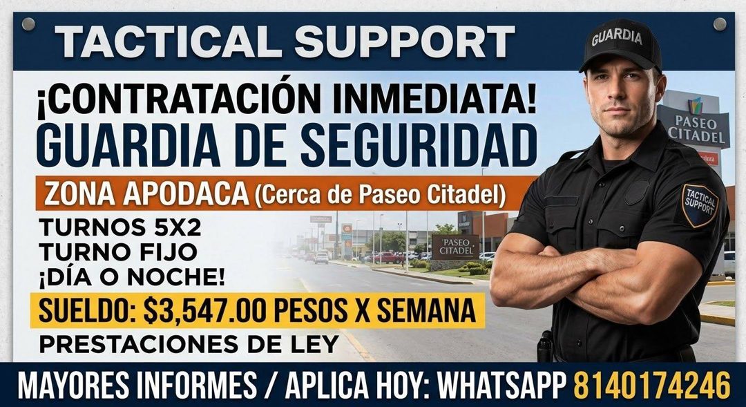 Banner del anuncio de la vacante: TACTICAL SUPPORT · GUARDIA · ¡CONTRATACIÓN INMEDIATA! · GUARDIA DE SEGURIDAD · PASEO · CITADEL · ZONA APODACA (Cerca de Paseo Citadel) · TAC