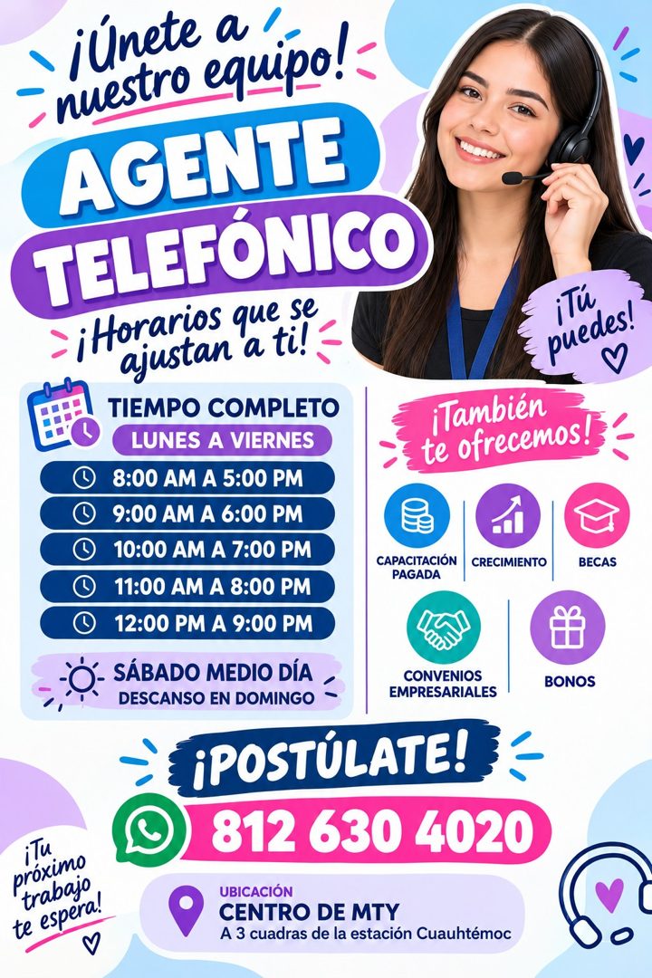Banner del anuncio de la vacante: ¡únete a · nuestro equipo! · AGENTE · TELEFÓNICO · iHorarios que se · ajustan a ti! · TIEMPO COMPLETO · LUNES A VIERNES · 8:00 AM A 5:00 PM 