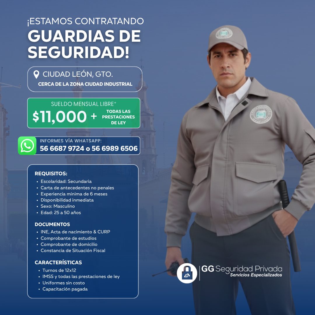 Banner del anuncio de la vacante: ¡ESTAMOS CONTRATANDO · GUARDIAS DE · SEGURIDAD! · • CIUDAD LEÓN, GTO. · CERCA DE LA ZONA CIUDAD INDUSTRIAL · SUELDO MENSUAL LIBRE* · TODAS L