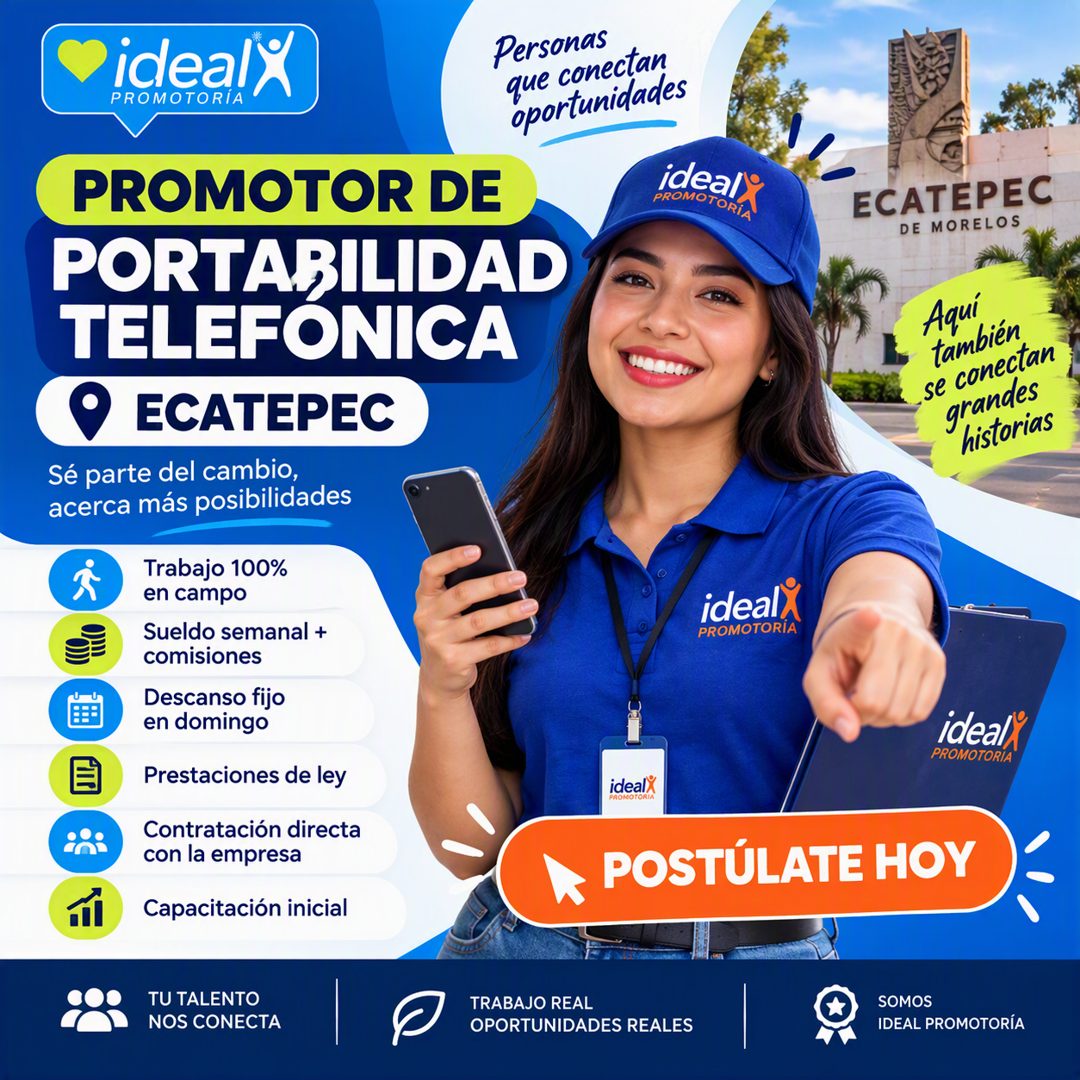 Banner del anuncio de la vacante: ideal · PROMOTORIA · PROMOTOR DE · PORTABILIDAD · TELEFONICA · 9 ECATEPEC · Sé parte del cambio, · acerca más posibilidades · Trabajo 100% ·