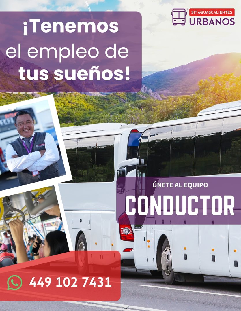 Banner del anuncio de la vacante: SIT AGUASCALIENTES · URBANOS · ¡Tenemos · el empleo de · tus sueños! · ÚNETE AL EQUIPO · CONDUCTOR · 449 102 7431