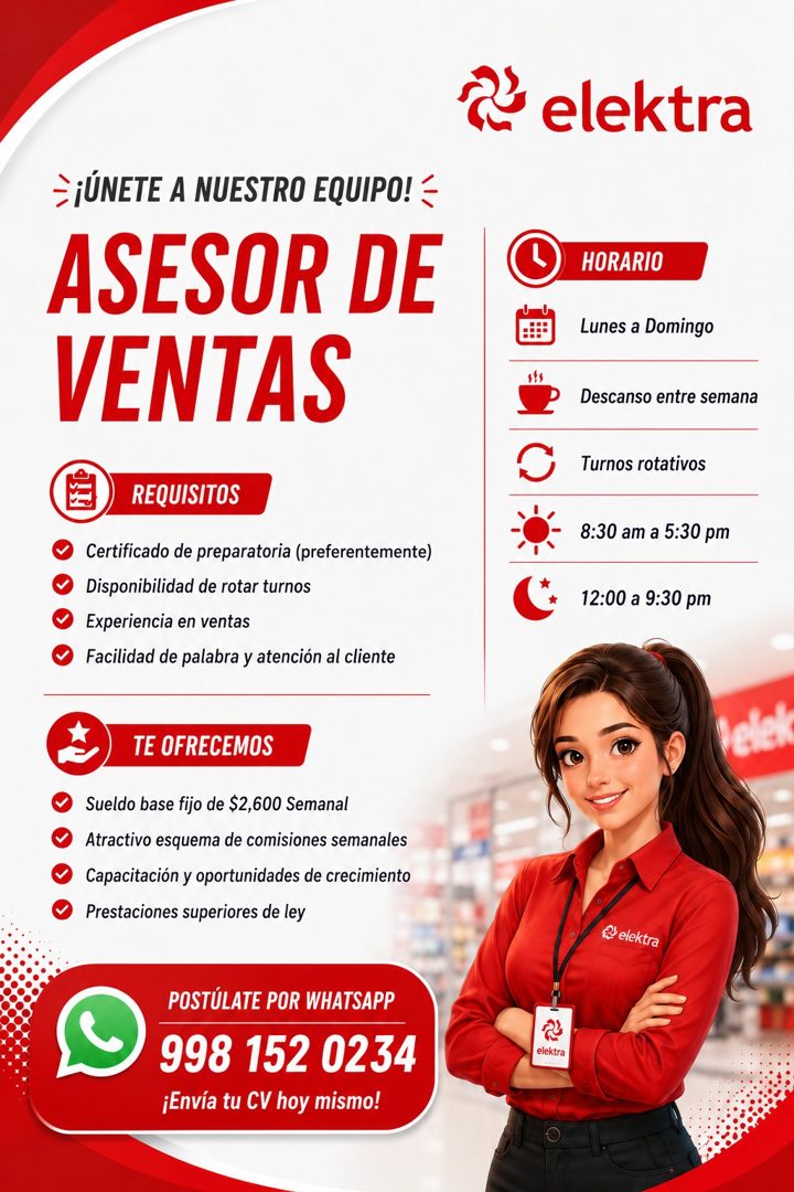 Banner del anuncio de la vacante: -¡ÚNETE A NUESTRO EQUIPO! = · ASESOR DE · VENTAS · REQUISITOS · Certificado de preparatoria (preferentemente) · Disponibilidad de rotar turn