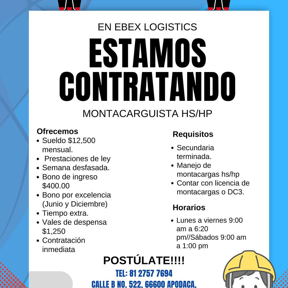 Banner del anuncio de la vacante: EN EBEX LOGISTICS · ESTAMOS · CONTRATANDO · MONTACARGUISTA HS/HP · Ofrecemos · • Sueldo $12,500 · mensual. · • Prestaciones de ley · • Seman