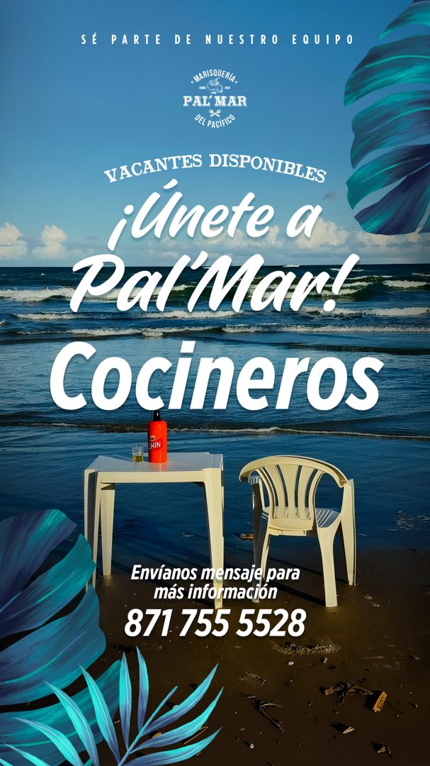 Banner del anuncio de la vacante: SE PARTE DE NUESTRO EQUIPO · MARISQUERIA, · PAL MAR · DEL PACÍFICO · VACANTES DISPONIBIES · ¡Unete a · PalMant · Cocineros · CHIN · Envíanos