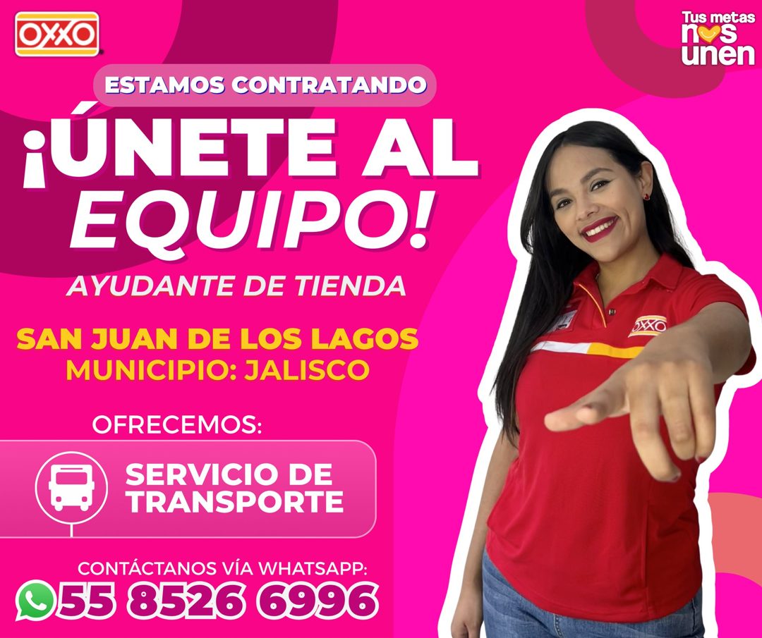 Banner del anuncio de la vacante: OXXO · ESTAMOS CONTRATANDO · ¡ÚNETE AL · EQUIPO! · AYUDANTE DE TIENDA · SAN JUAN DE LOS LAGOS · MUNICIPIO: JALISCO · OFRECEMOS: · SERVICIO D