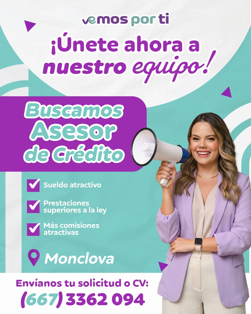 Banner del anuncio de la vacante: vemos por ti · ¡Únete ahora a · nuestro equipo! · Buscamos · Asesor · de Crédito · Sueldo atractivo · Prestaciones · superiores a la ley · M