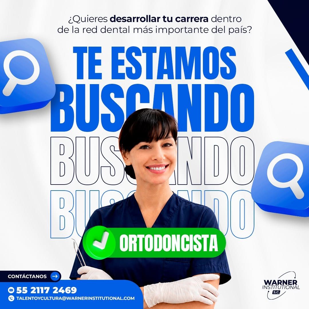 Banner del anuncio de la vacante: ¿Quieres desarrollar tu carrera dentro · de la red dental más importante del país? · TE ESTAMOS · BUSCANDO · BUS · NDO · J ORTODONCISTA · CO