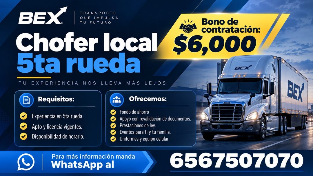 Banner del anuncio de la vacante: BEX · TRANSPORTE · QUE IMPULSA · TU FUTURO · Chofer local · 5ta rueda · TU EXPERIENCIA NOS LLEVA MÁS LEJOS · Requisitos: · Ofrecemos: · Expe