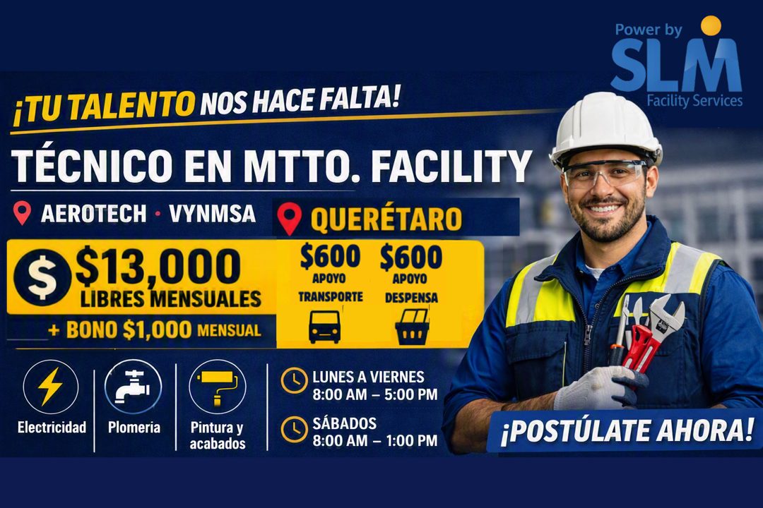 Banner del anuncio de la vacante: SLM · Facility Services · ¡TU TALENTO NOS HACE FALTA! · TÉCNICO EN MTTO. FACILITY · AEROTECH • VYNMSA · QUERÉTARO · $ · $13,000 · LIBRES MEN