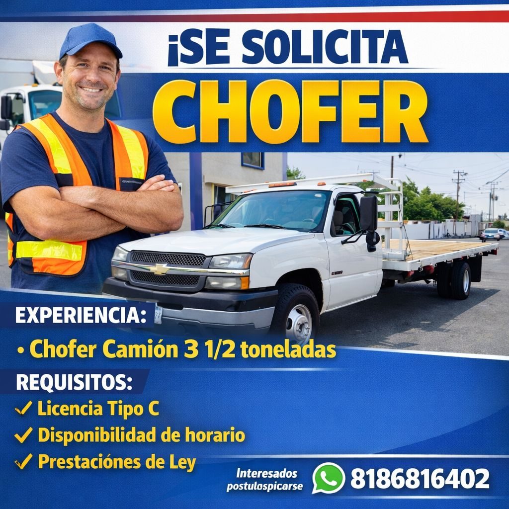 Banner del anuncio de la vacante: ¡SE SOLICITA · CHOFER · EXPERIENCIA: · • Chofer Camión 3 1/2 toneladas · REQUISITOS: · Licencia Tipo C · v Disponibilidad de horario · Prest