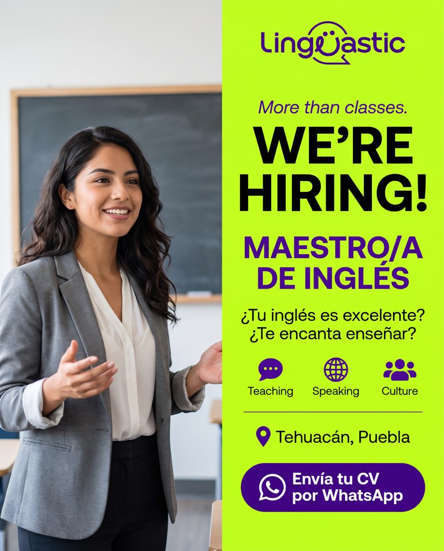 Banner del anuncio de la vacante: Ling astic · More than classes. · WE'RE · HIRING! · MAESTRO/A · DE INGLÉS · ¿Tu inglés es excelente? · ¿Te encanta enseñar? · Teaching · Spe