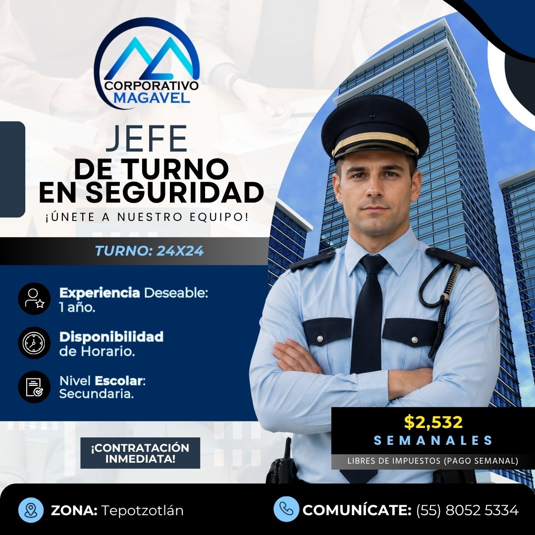 Banner del anuncio de la vacante: CORPORATIVO · MAGAVEL · JEFE · DE TURNO · EN SEGURIDAD · ¡ÚNETE A NUESTRO EQUIPO! · TURNO: 24X24 · Experiencia Deseable: · 1 año. · Disponib
