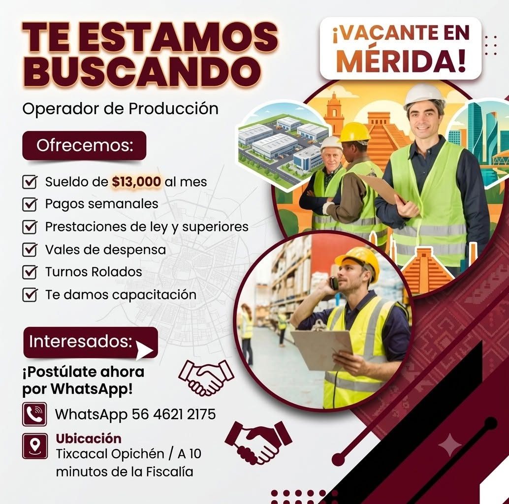 Banner del anuncio de la vacante: TE ESTAMOS · BUSCANDO · Operador de Producción · Ofrecemos: · Sueldo de $13,000 al mes · Pagos semanales · Prestaciones de ley y superiores 