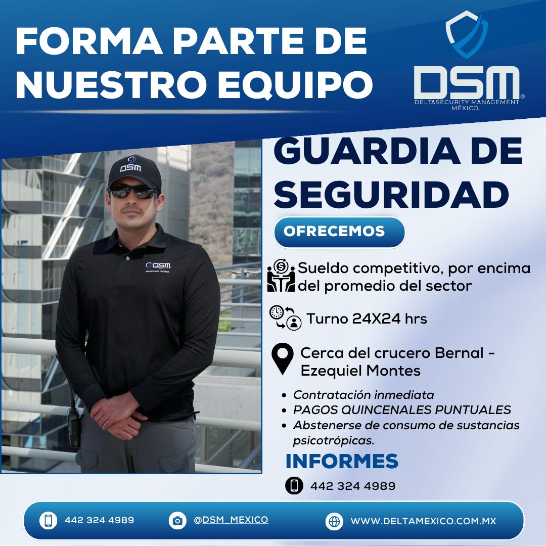 Banner del anuncio de la vacante: FORMA PARTE DE · NUESTRO EQUIPO · 05m · OD5m · 442 324 4989 · @DSM_ MEXICO · DSM · DELTASECURITY MANAGEMENT · MÉXICO. · GUARDIA DE · SEGURID