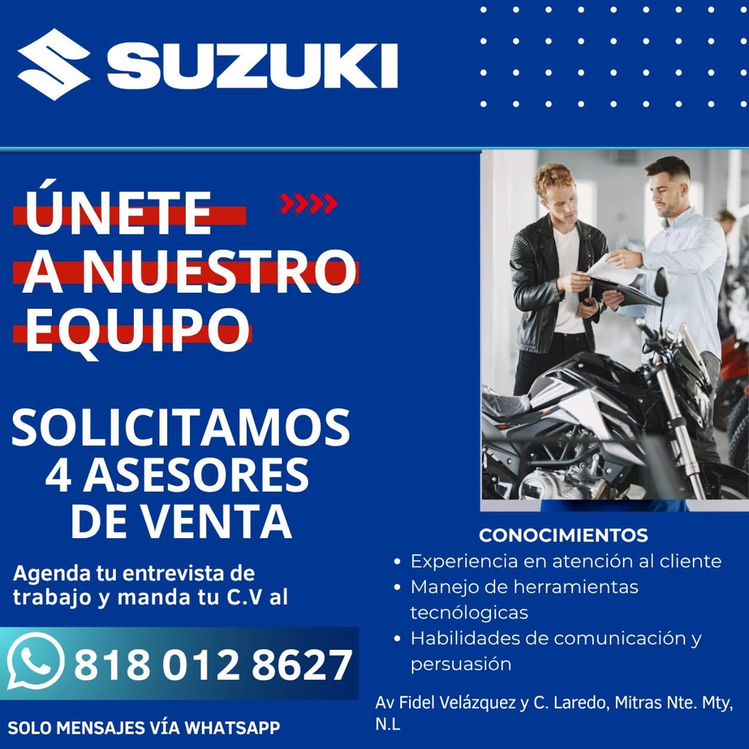 Banner del anuncio de la vacante: SUZUKI · ÚNETE · A NUESTRO · EQUIPO · SOLICITAMOS · 4 ASESORES · DE VENTA · Agenda tu entrevista de · trabajo y manda tu C.V al · 818 012 86