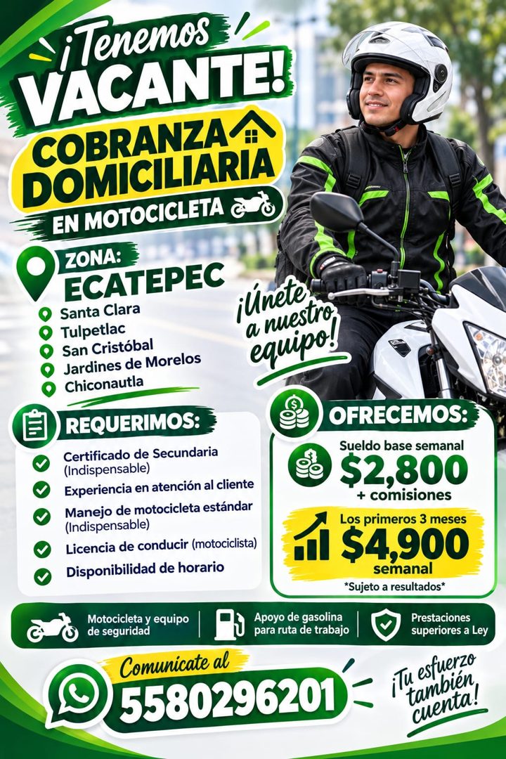 Banner del anuncio de la vacante: i Tenemos · VACANTE! · COBRANZA # · DOMICILIARIA · EN MOTOCICLETA CO · ZONA: · ECATEPEC · Santa Clara · únete · Tulpetlac · a nuestro · San 