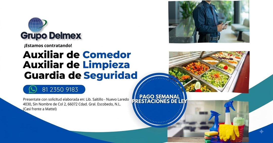 Banner del anuncio de la vacante: Grupo Delmex · ¡Estamos contratando! · Auxiliar de Comedor · Auxiliar de Limpieza · Guardia de Seguridad · 81 2350 9183 · Presentate con sol