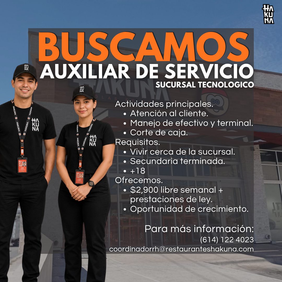 Banner del anuncio de la vacante: HAKUNH · KU · NA · BUSCAMOS · AUXILIAR DE SERVICIO · SUCURSAL TECNOLOGICO · HAKUNA · HAKUNH · Actividades principales. · • Atención al clien