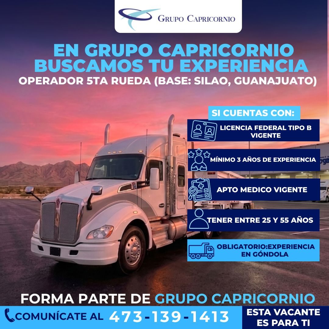 Banner del anuncio de la vacante: GRUPO CAPRICORNIO · EN GRUPO CAPRICORNIO · BUSCAMOS TU EXPERIENCIA · OPERADOR 5TA RUEDA (BASE: SILAO, GUANAJUATO) · SI CUENTAS CON: · LICENC