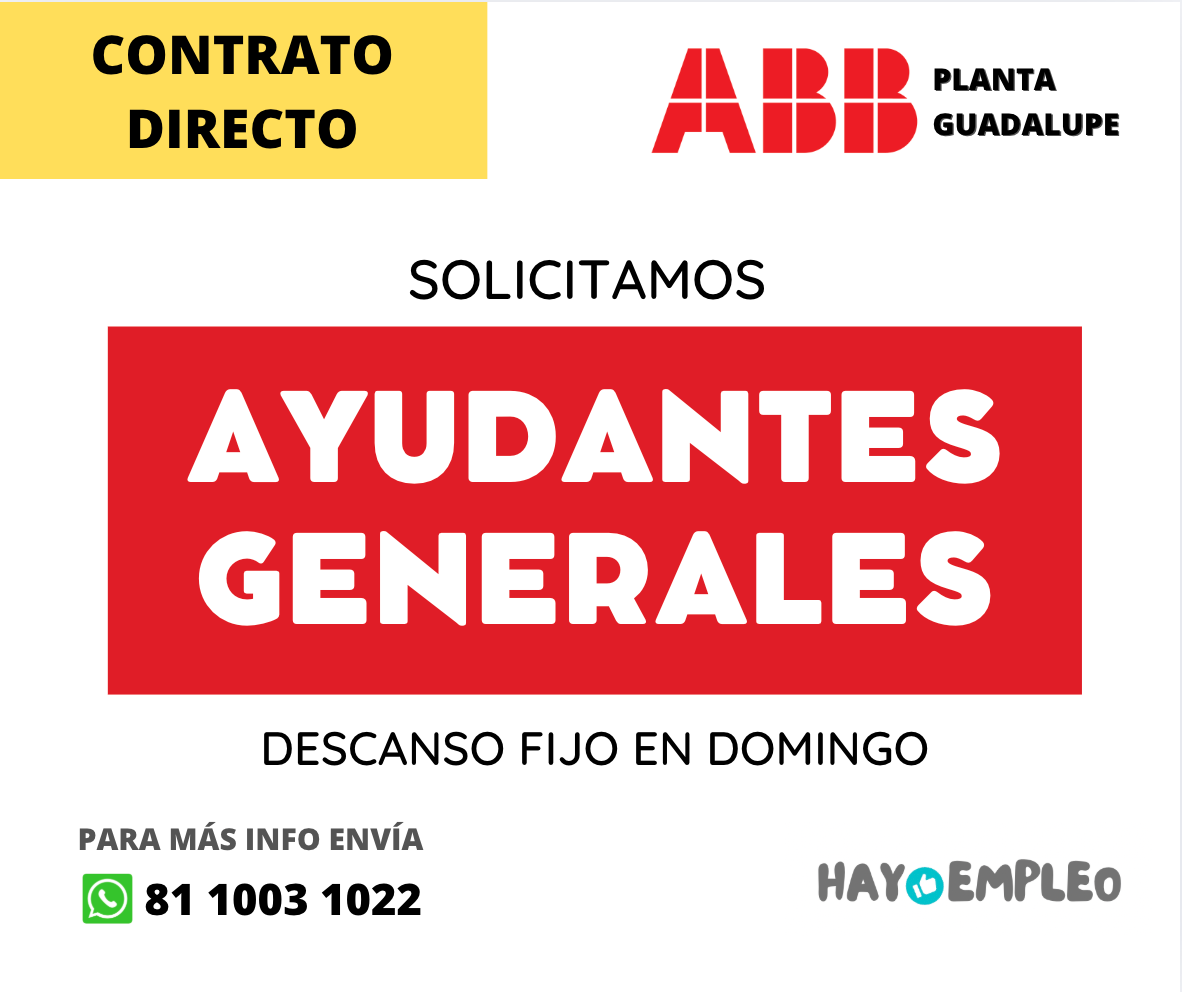 Banner del anuncio de la vacante: CONTRATO · DIRECTO · ABB · PLANTA · GUADALUPE · SOLICITAMOS · AYUDANTES · GENERALES · DESCANSO FIJO EN DOMINGO · PARA MÁS INFO ENVÍA · 81 10
