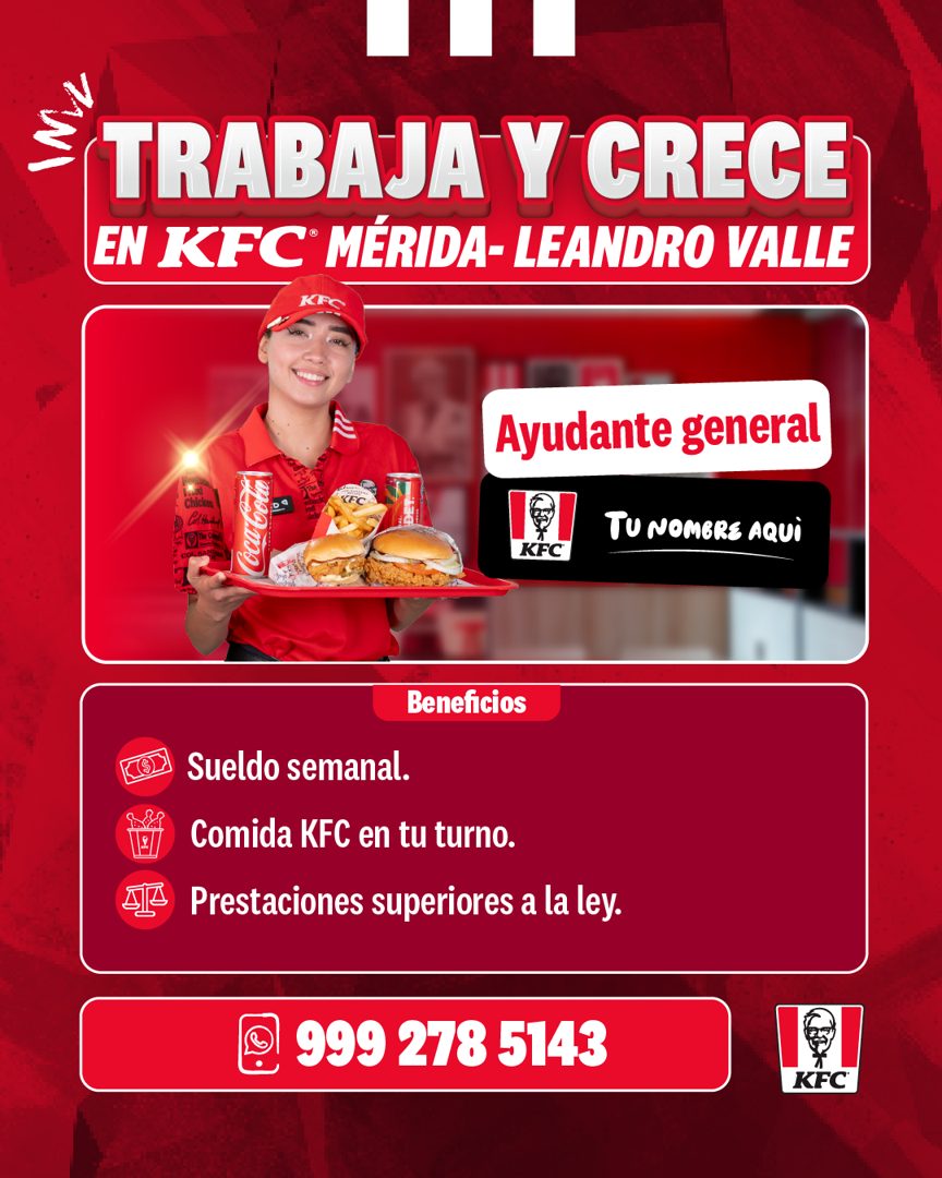 Banner del anuncio de la vacante: TRABAJA Y CRECE · EN KFC MÉRIDA- LEANDRO VALLE · Chicken · oca bol · Ayudante general · TU NOMBRE AQUI · KFC · Beneficios · Sueldo semanal. 