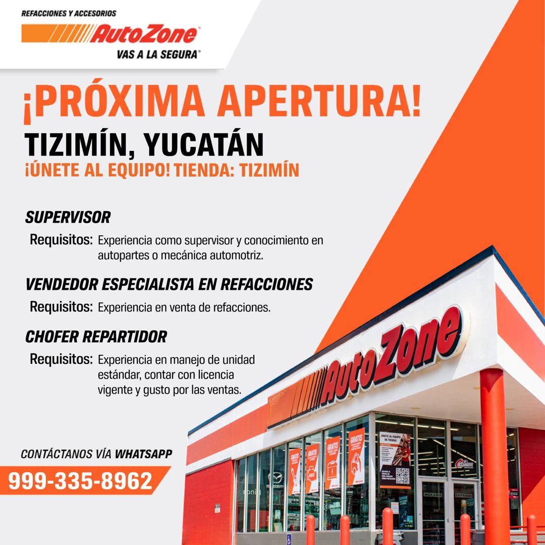 Banner del anuncio de la vacante: REFACCIONES Y ACCESORIOS · Auto Zone · VAS A LA SEGURA® · ¡PRÓXIMA APERTURA! · TIZIMÍN, YUCATÁN · ¡ÚNETE AL EQUIPO! TIENDA: TIZIMÍN · SUPERV