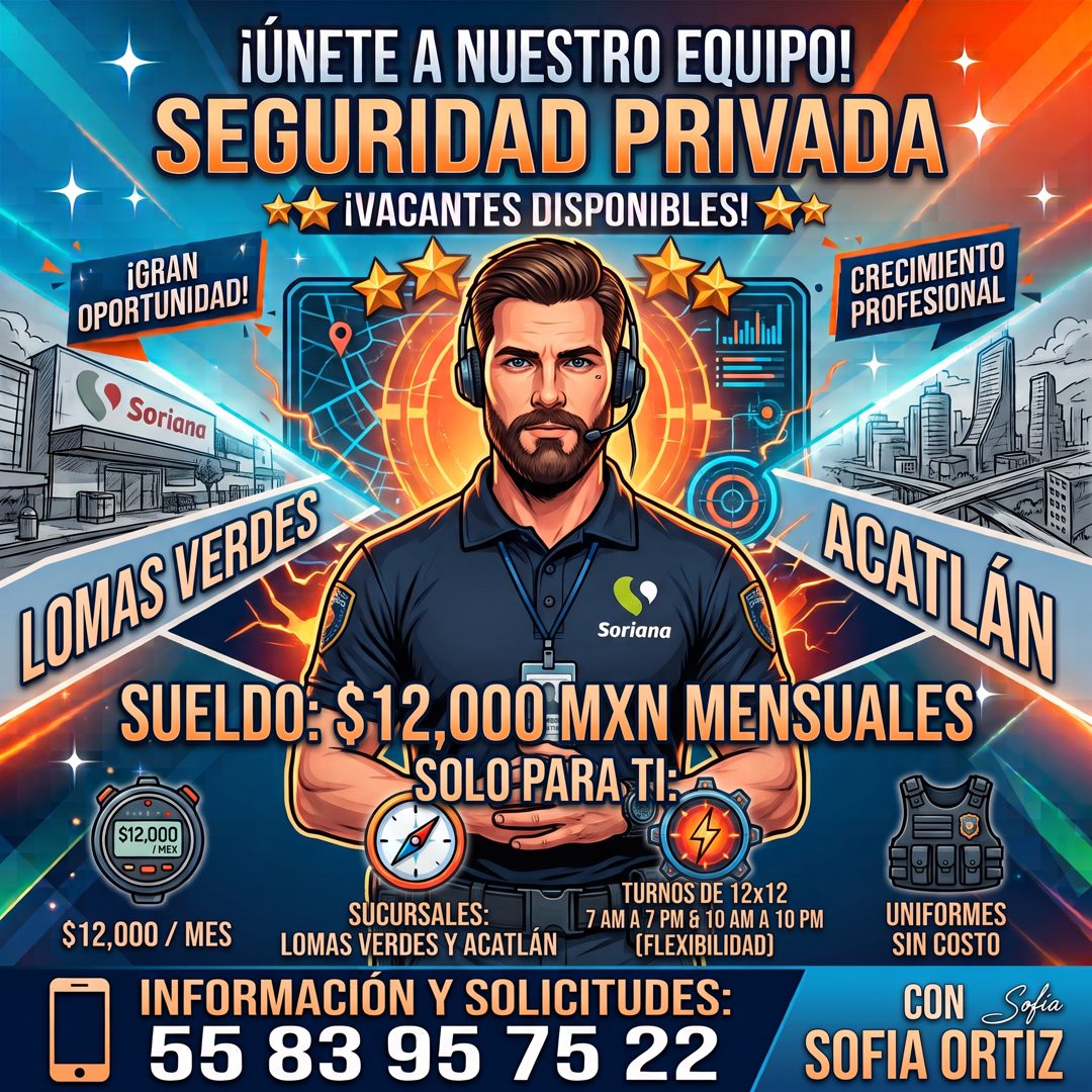 Banner del anuncio de la vacante: ¡ÚNETE A NUESTRO EQUIPO! · SEGURIDAD PRIVADA · *iVACANTES DISPONIBLES! * · ¡GRAN · OPORTUNIDAD! · CRECIMIENTO · PROFESIONAL · Soriana · LOMA