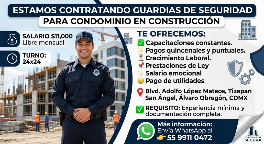 Banner del anuncio de la vacante: ESTAMOS CONTRATANDO GUARDIAS DE SEGURIDAD · PARA CONDOMINIO EN CONSTRUCCIÓN · SALARIO $11,000 · Libre mensual · TE OFRECEMOS: · v Capacitaci