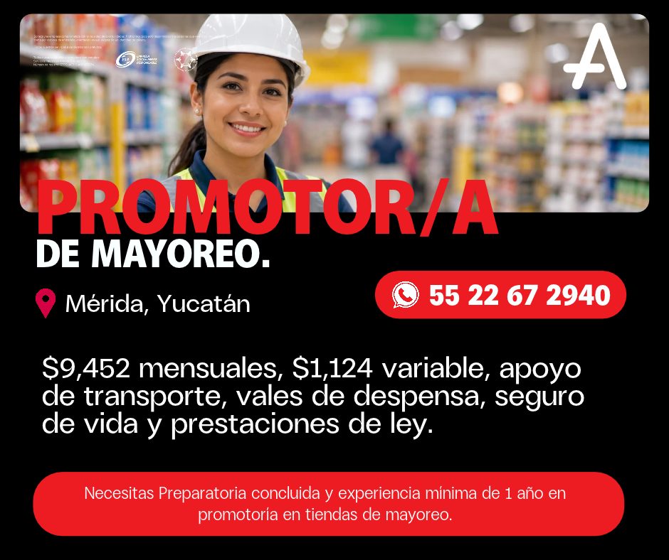 Banner del anuncio de la vacante: PROMOTOR/A · DE MAYOREO. · Mérida, Yucatán · 55 22 67 2940 · $9,452 mensuales, $1,124 variable, apoyo · de transporte, vales de despensa, se
