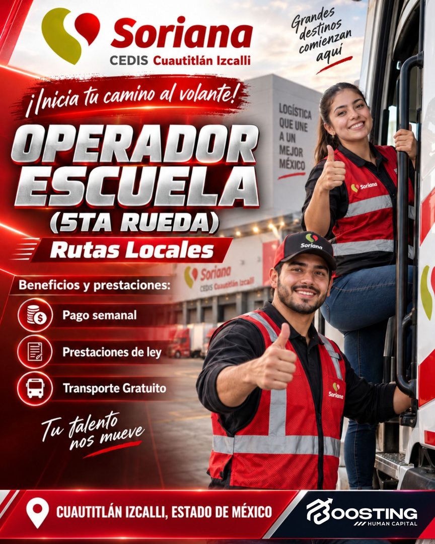 Banner del anuncio de la vacante: Soriana · CEDIS Cuautitlán Izcalli · ¡/nicia tu camino al volante! · OPERADOR · ESCUELA · (STA RUEDA) · Rutas Locales · Soriana · Beneficios