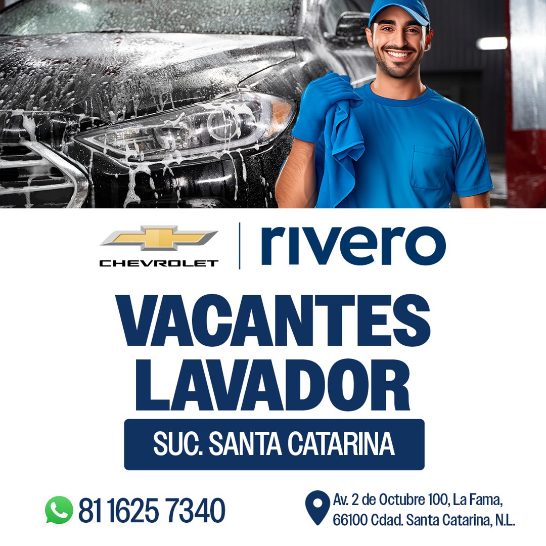 Banner del anuncio de la vacante: CHEVROLET · rivero · VACANTES · LAVADOR · SUC. SANTA CATARINA · 81 1625 7340 · Av. 2 de Octubre 100, La Fama, · 66100 Cdad. Santa Catarina, 