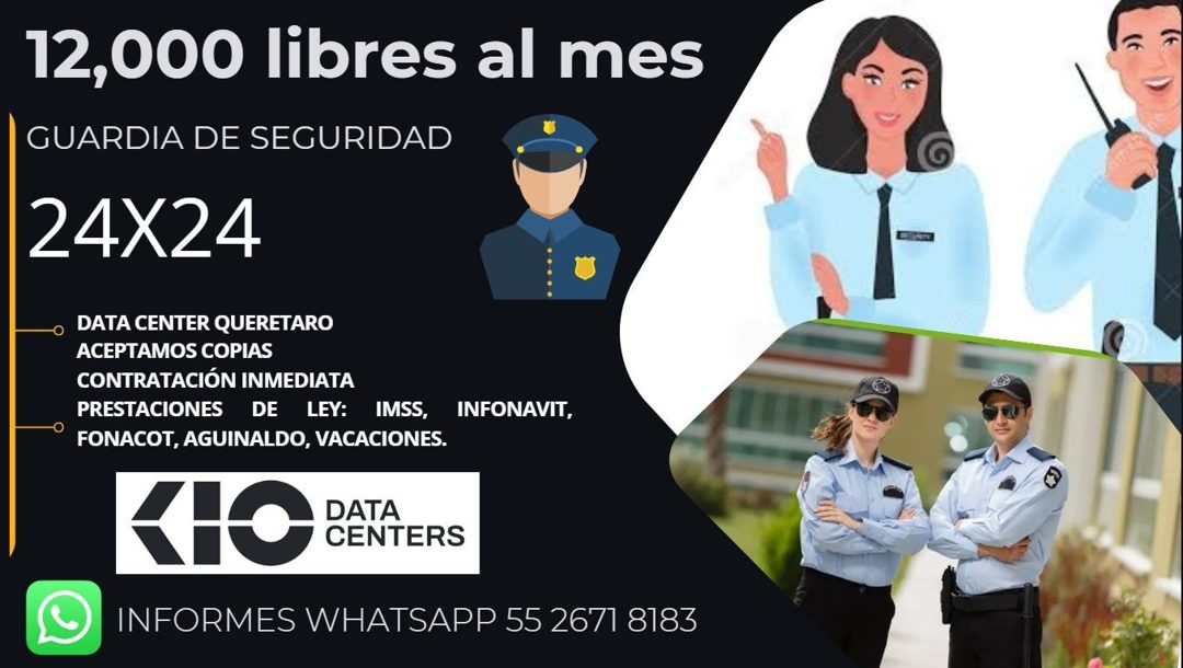 Banner del anuncio de la vacante: 12,000 libres al mes · GUARDIA DE SEGURIDAD · 24X24 · DATA CENTER QUERETARO · ACEPTAMOS COPIAS · CONTRATACIÓN INMEDIATA · PRESTACIONES DE LE