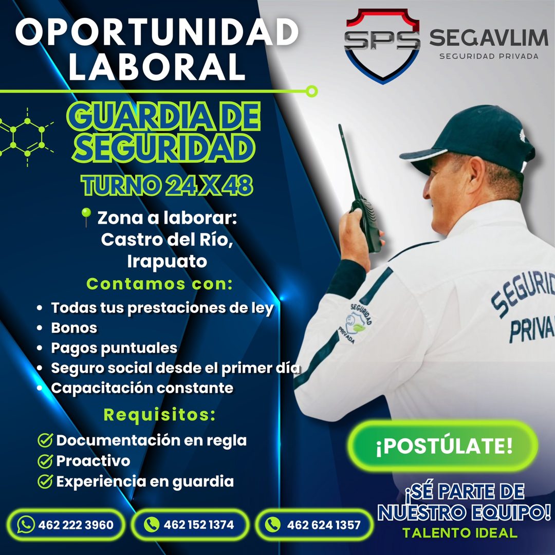 Banner del anuncio de la vacante: OPORTUNIDAD · LABORAL · GUARDIA DE · SEGURIDAD · TURNO 24X48 · " Zona a laborar: · Castro del Río, · Irapuato · Contamos con: · • Todas tus 