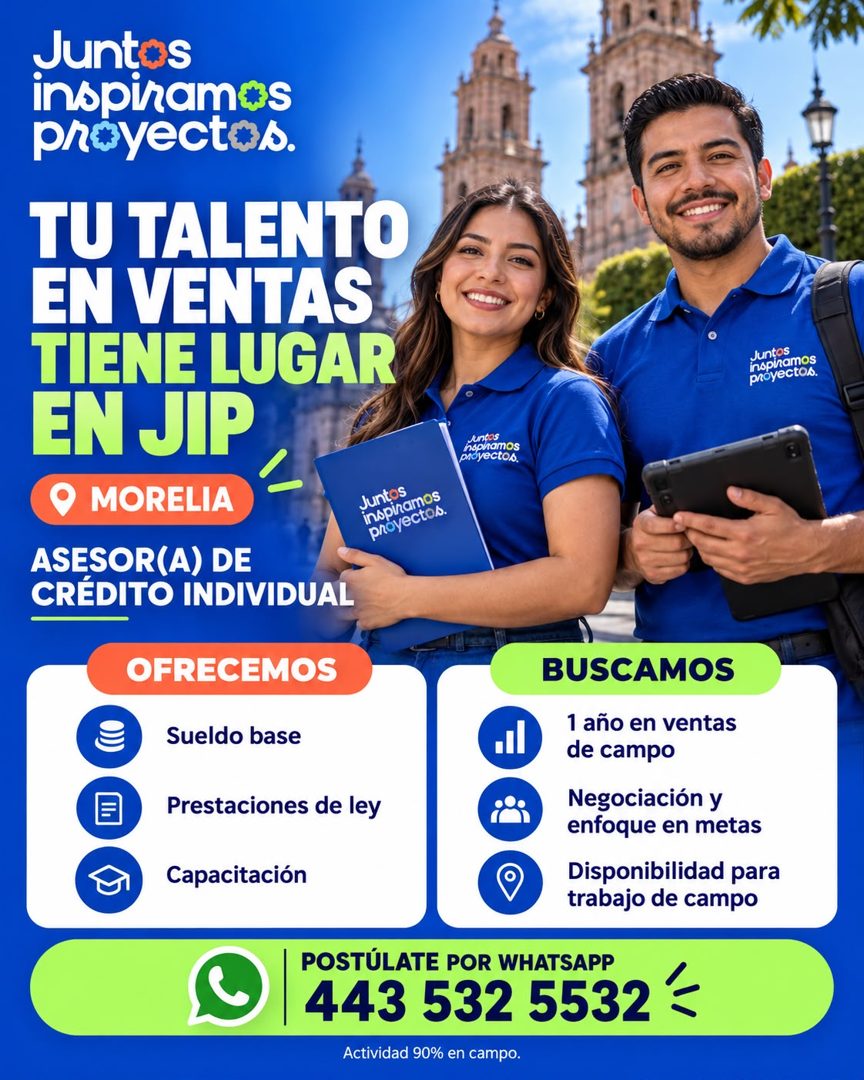 Banner del anuncio de la vacante: Juntos · inspiramos · proyectos. · TU TALENTO · EN VENTAS · TIENE LUGAR · EN JIP · MORELIA · Juntos · inspiramos · proyectos. · ASESOR(A) DE