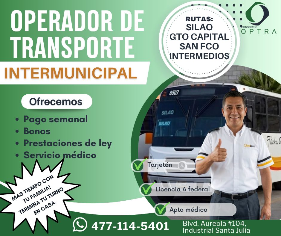Banner del anuncio de la vacante: OPERADOR DE · TRANSPORTE · INTERMUNICIPAL · RUTAS: · SILAO · GTO CAPITAL · SAN FCO · INTERMEDIOS · CONSORCIO · OPT RA · Ofrecemos · • Pago s