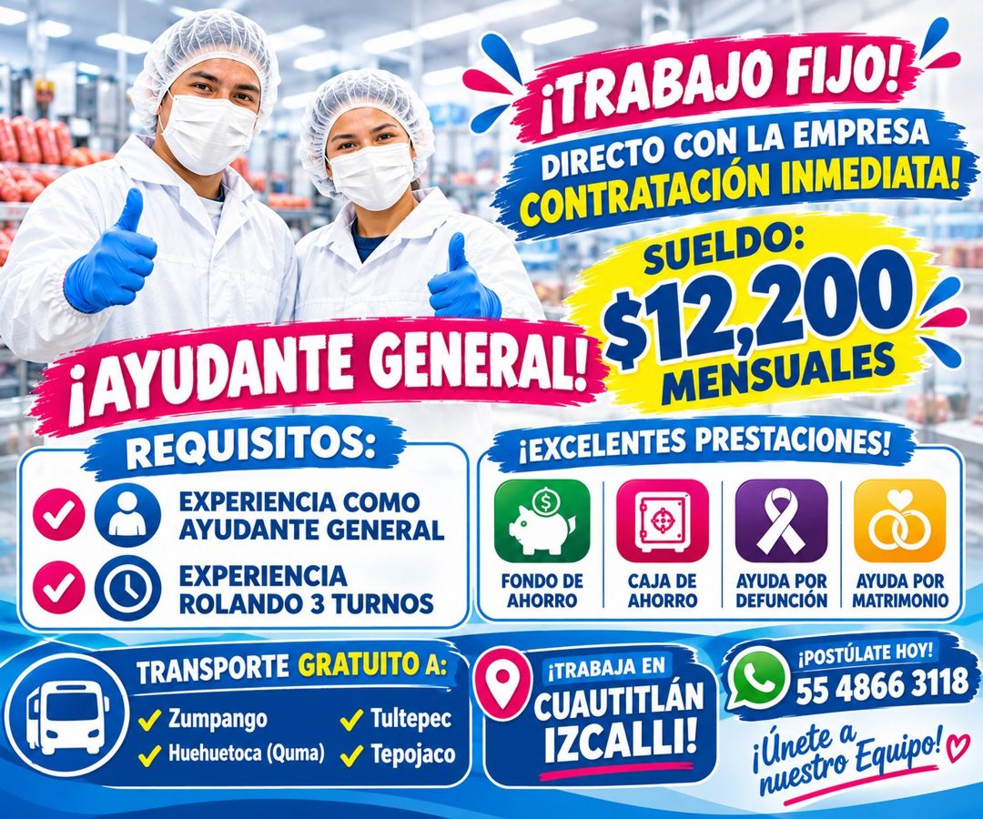 Banner del anuncio de la vacante: ¡TRABAJO FIJO! · DIRECTO CON LA EMPRESA · CONTRATACIÓN INMEDIATA! · SUELDO: · $12,200 · ¡AYUDANTE GENERALL · MENSUALES · REQUISITOS: · ¡EXCE