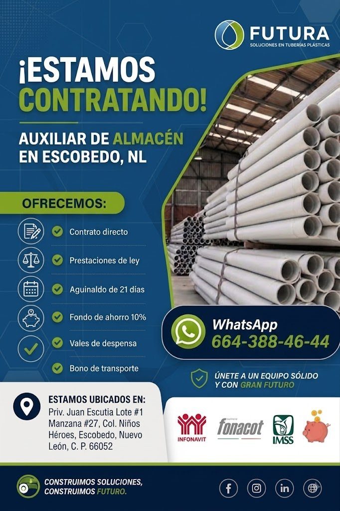 Banner del anuncio de la vacante: FUTURA · SOLUCIONES EN TUBERIAS PLÁSTICAS · ¡ESTAMOS · CONTRATANDO! · AUXILIAR DE ALMACÉN · EN ESCOBEDO, NL · OFRECEMOS: · 40 · B::: · Contr