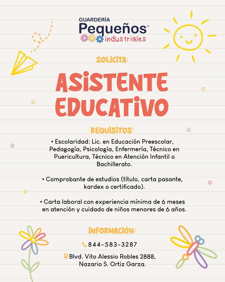 Banner del anuncio de la vacante: GUARDERÍA · Pequeños® · industriales · SOLiCiTA: · ASISTENTE · EDUCATiVO · REQUiSiTOS: · • Escolaridad: Lic. en Educación Preescolar, · Peda