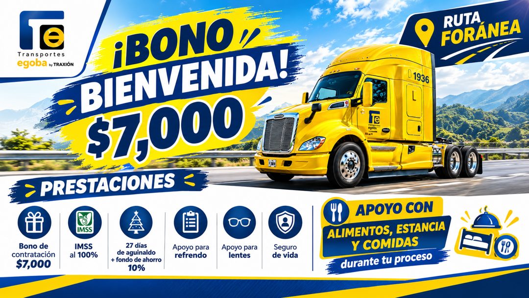 Banner del anuncio de la vacante: Transportes · egoba by TRAXIÓN · ¡BONO, · -BIENVENIDA! · $7,000 · PRESTACIONES · Bono de · contratación · $7,000 · IMSS · IMSS · al 100% · 2
