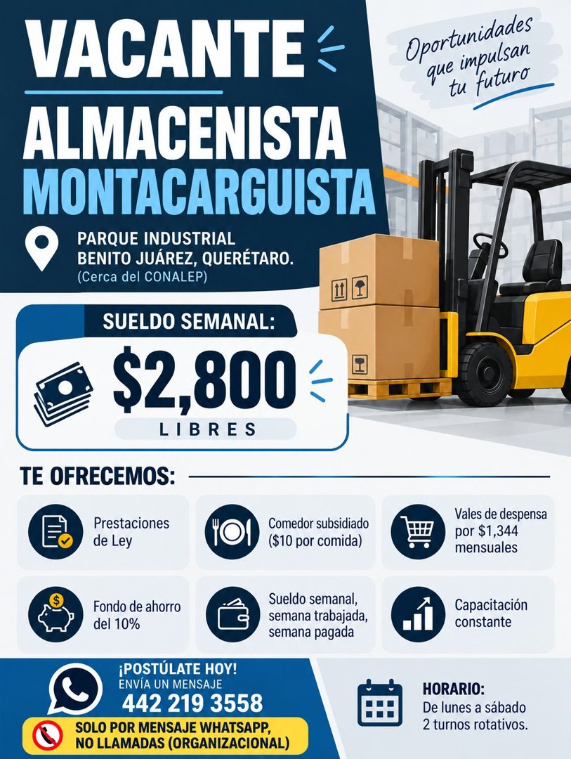 Banner del anuncio de la vacante: VACANTE · ALMACENISTA · MONTACARGUISTA · PARQUE INDUSTRIAL · BENITO JUÁREZ, QUERÉTARO. · (Cerca del CONALEP) · SUELDO SEMANAL: · $2,800 · LI