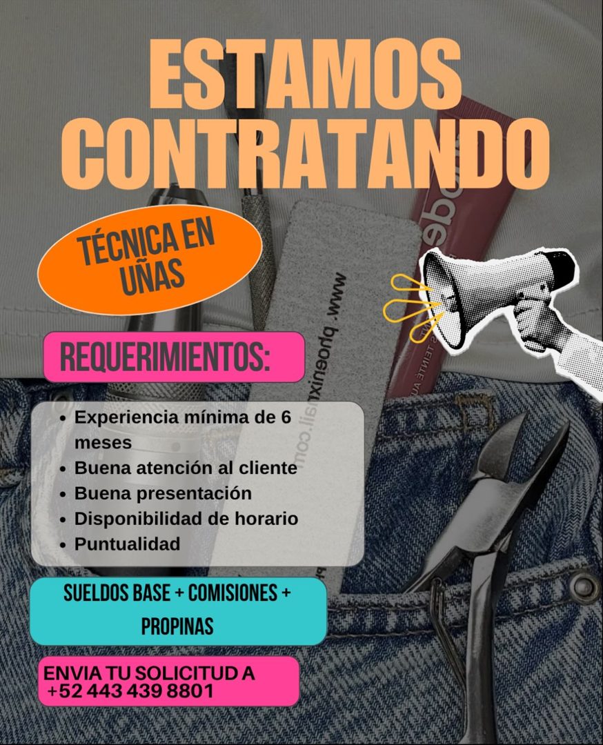 Banner del anuncio de la vacante: ESTAMOS · CONTRATANDO · TÉCNICA EN · UÑAS · REQUERIMIENTOS: · axineorq www · • Experiencia mínima de 6 · meses · noo.lis · • Buena atención 