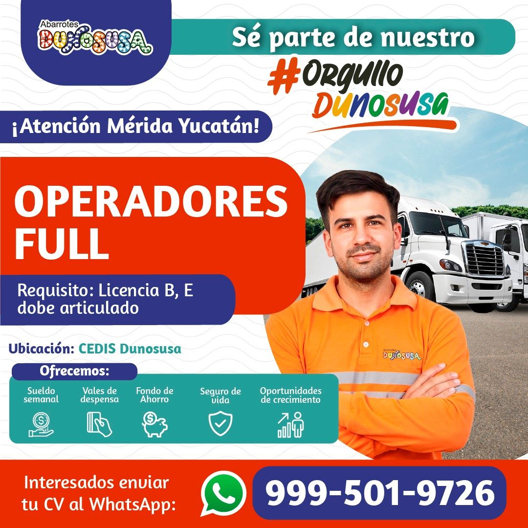 Banner del anuncio de la vacante: Abarrotes · OSA · Sé parte de nuestro · #Orgullo · Dunosusa · ¡Atención Mérida Yucatán! · OPERADORES · FULL · Requisito: Licencia B, E · dob