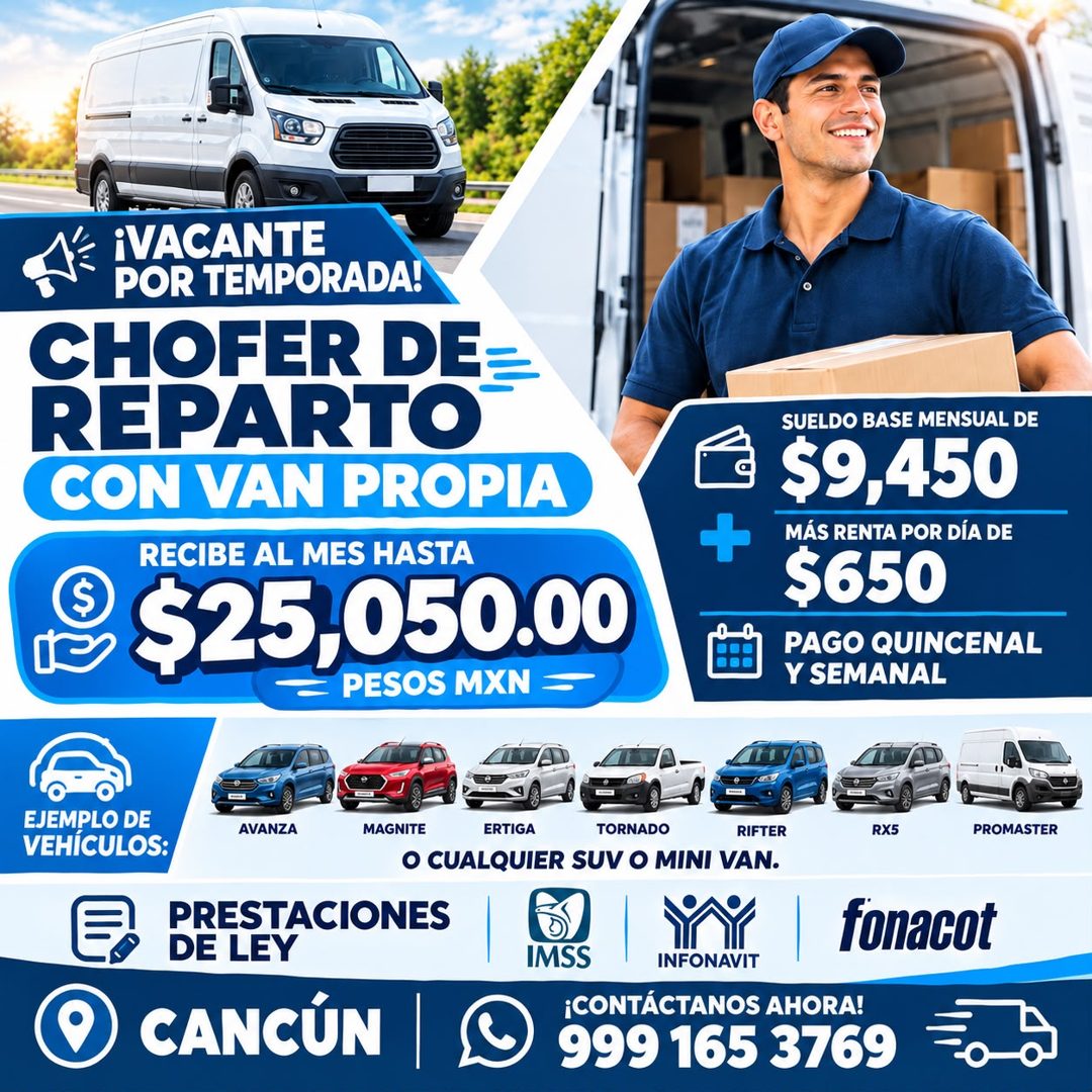 Banner del anuncio de la vacante: iVACANTE · POR TEMPORADA! · CHOFER DE · REPARTO · CON VAN PROPIA · RECIBE AL MES HASTA · $25,050.00 · PESOS MXN = · SUELDO BASE MENSUAL DE ·