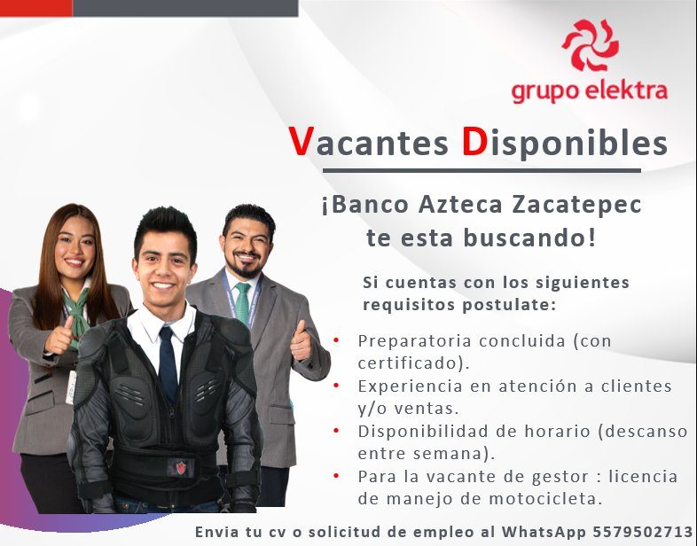 Banner del anuncio de la vacante: grupo elektra · Vacantes Disponibles · iBanco Azteca Zacatepec · te esta buscando! · Si cuentas con los siguientes · requisitos postulate: ·