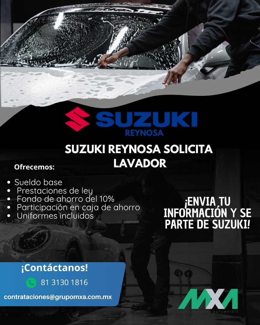 Banner del anuncio de la vacante: ¿ SUZUKI · REYNOSA · SUZUKI REYNOSA SOLICITA · LAVADOR · Ofrecemos: · • Sueldo base · • · • · • · • · Prestaciones de ley · Fondo de ahorro 